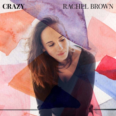 Crazy - Rachel Brown